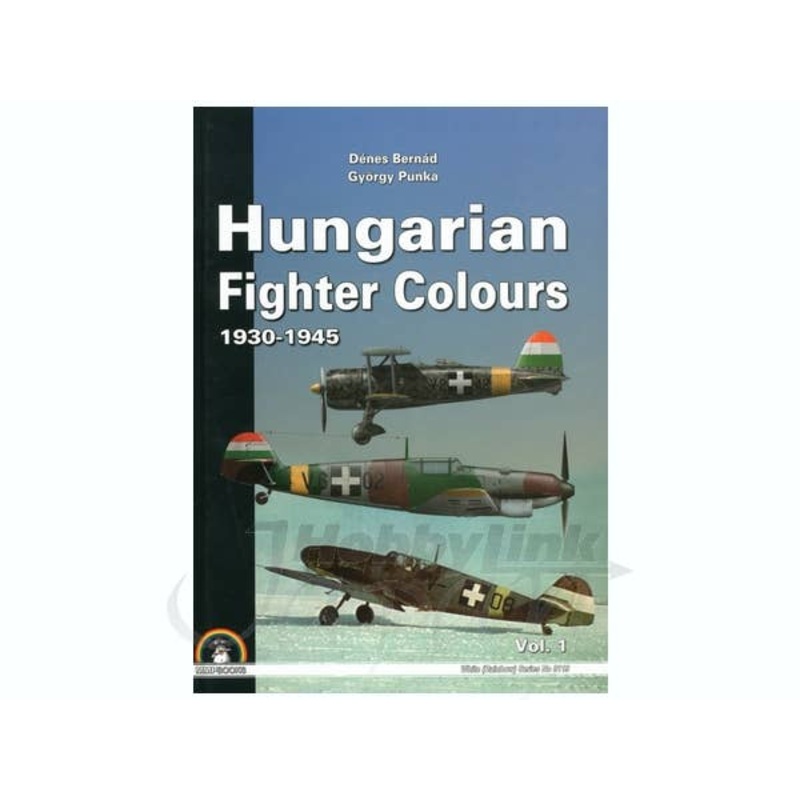 Hungarian Fighter Colours 1930-1945 Vol.1