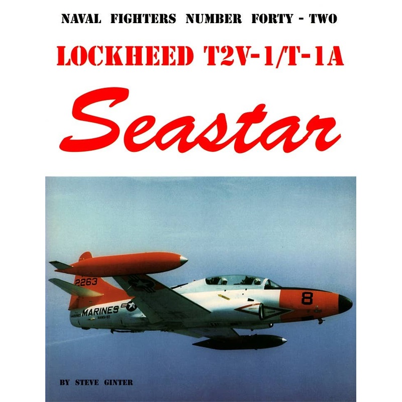Naval Fighters 042: Lockheed T2V/T-1A Seastar