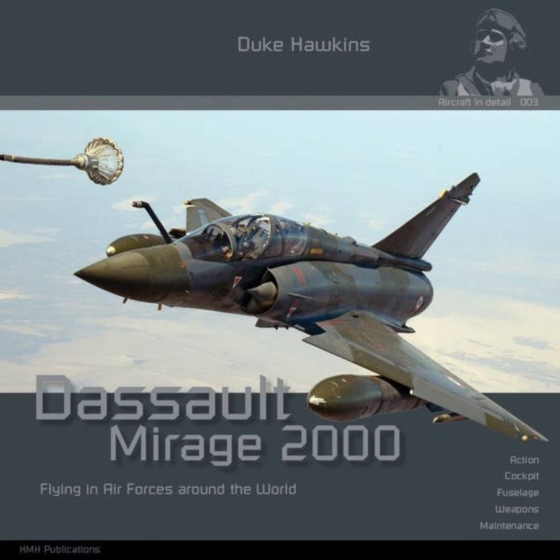 Aircraft in Detail 003 Dassault Mirage 2000 (Flying in Air Forces Around the World) Photo Book