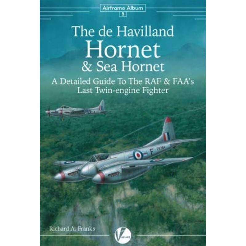 Airframe Album 8: The de Havilland Hornet & Sea Hornet