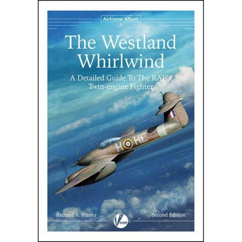 Airframe Album No.4: The Westland Whirlwind (Revised Edition)