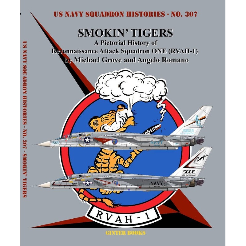 US Navy Squadron Histories No.307: Smokin' Tigers A Pictorial History of Reconnaissance Attack Squadron ONE (RVAH-1)