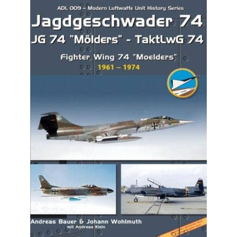 Fighter Wing 74 "Moelders" Part.1 1961-1974