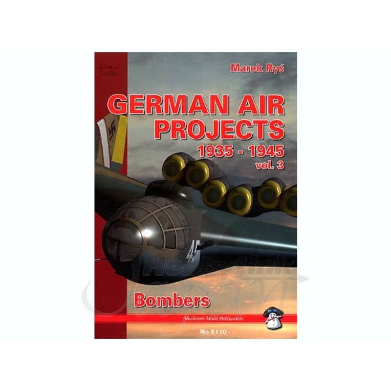German Air Projects 1935-1945 Vol. 3: Bombers